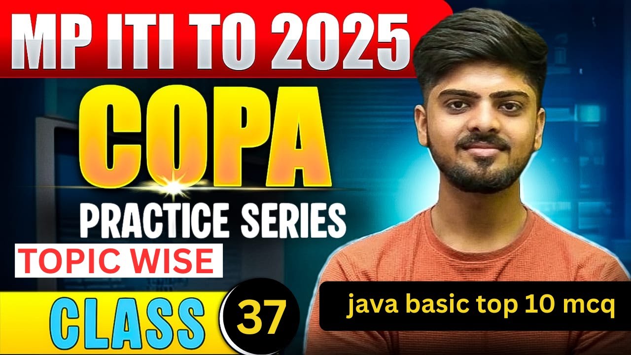 37 MP ITI TO CLASSES 2025 / MP ITI TO COPA JAVA / MP ITI TO mcq class ...