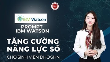 KHAI PHÁ SỨC MẠNH CỦA PROMPT AI TRONG IBM WATSON