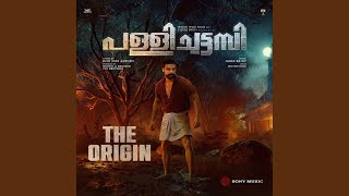The Origin (From "Pallichattambi") - Jakes Bejoy