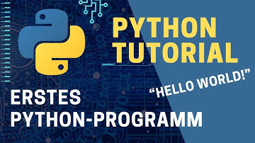 Python Tutorial - Erstes Python-Programm (Hello World!)