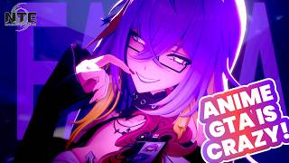 ANIME GTA LOOKS REALLY GOOD - NTE FIRST LOOK