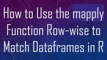 How to Use the mapply Function Row-wise to Match Dataframes in R