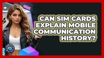 Can SIM Cards Explain Mobile Communication History? - Phone Fix and Features