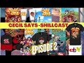 Cecil says  shillcast episode 2