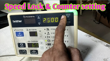 How to   Counter Setting and Speed Lock & Unlocked. Brother Ke-430F.