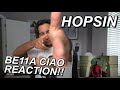 IN HIS MF BAGGGG!!! | HOPSIN "BE11A CIAO" FIRST REACTION!!