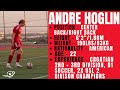 Andre Hoglin Highlights