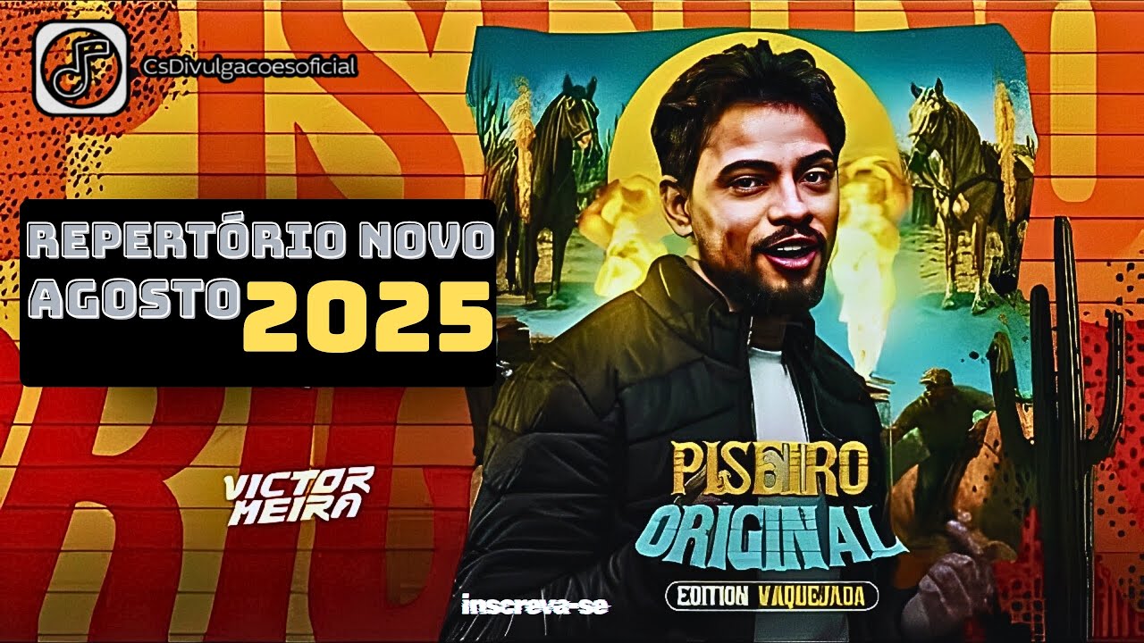 VICTOR MEIRA PISEIRO ORIGINAL EDITION VAQUEJADA - REPERTÓRIO NOVO AGOSTO 2025