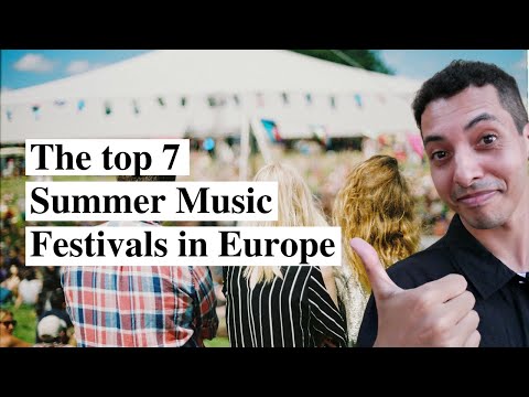 Top 7 Summer Music Festivals You Should't Miss In Europe