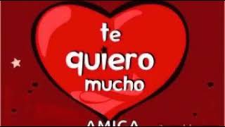 Te quiero mucho Amiga/ GIF 😊