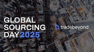 TradeBeyond's Global Sourcing Day 2025