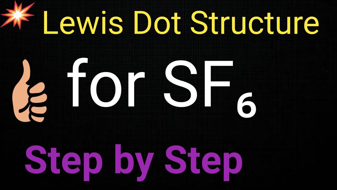 Lewis Structure for SF6, Lewis Dot Structure for SF6, SF6 bon...