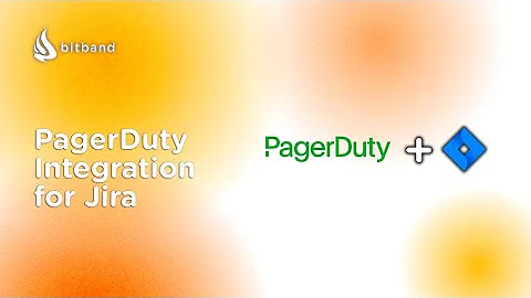 PagerDuty Integration for Jira