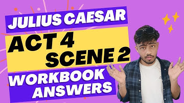 Julius Caesar Act 4 Scene 2 Question Answers ICSE | Julius Caesar Workbook Answers Class 10 ICSE