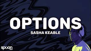 Sasha Keable - options (Lyrics)
