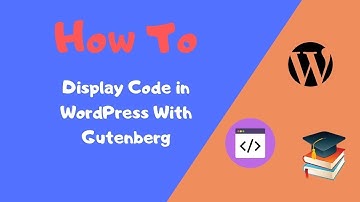 How to Display Code in WordPress With Gutenberg