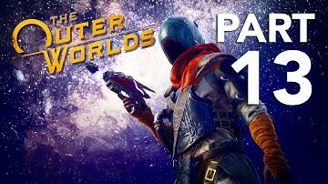 The Outer Worlds Walkthrough Gameplay Part 13 - No Commentary