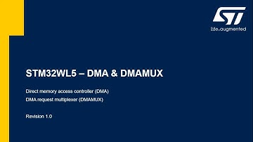 STM32WL 6 - System Direct Memory Access DMA+DMAMUX