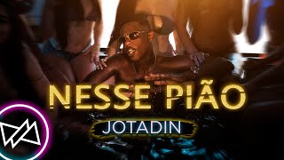 Jotadin - Nesse Pião ( Videoclipe Oficial )