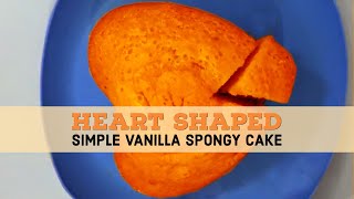 Cooked and Enjoyed Heart Shaped Vanilla Spongy Cake | घर का बना सरल वेनिला स्पंजी केक