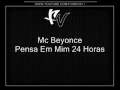 Mc Beyonce - Pensa Em Mim 24 Horas { Dj Will 22 e Dj Piu SP }