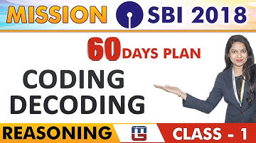 SBI Clerk Prelims 2018 | Lets Start Again | Reasoning | Coding Decoding | Class -1