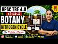 BPSC TRE 4.0 | BPSC TRE 4.0 Botany | Nitrogen cycle For BPSC Teacher By Nelofar Mam