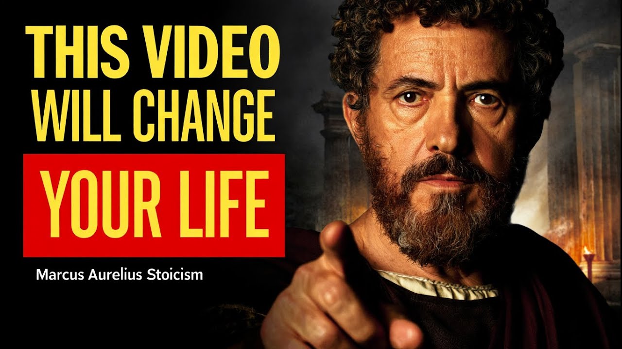 This Video Will CHANGE Your Life | Marcus Aurelius Stoicism - YouTube