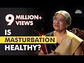 Masturbation - GOOD OR BAD? | Dr. Hansaji Yogendra