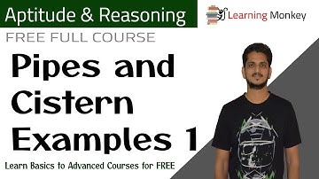 Pipes and Cistern Examples 1 || Lesson 5.3 || Aptitude & Reasoning || Learning Monkey ||