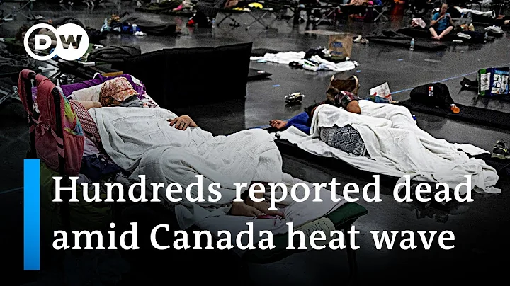 49.6°C: Deadly Canada heat wave shatters temperature records | DW News - DayDayNews