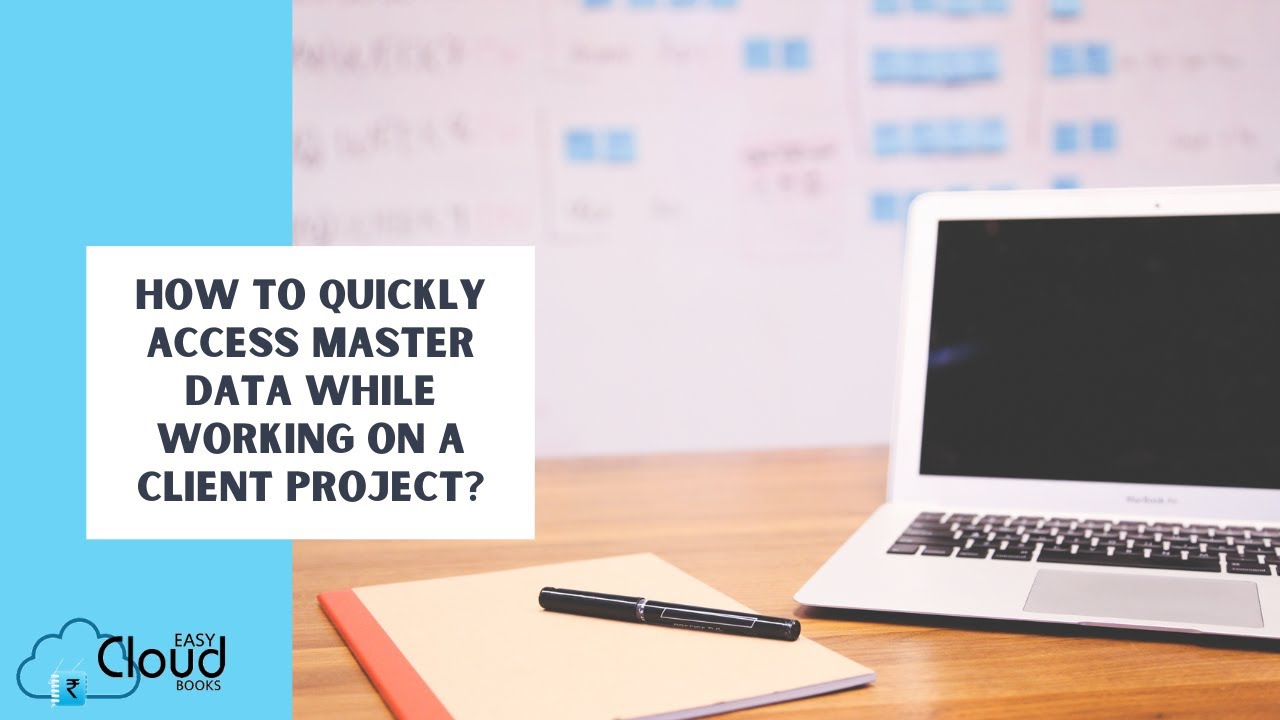 How to Quickly Access Master Data While Working on a Client Project?