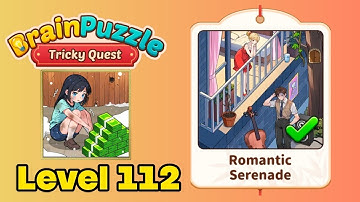 Brain puzzle tricky quest level 112 solution walkthrough ( romantic serenade ) 