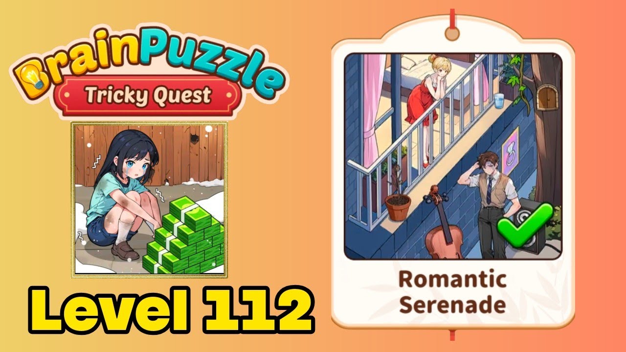 Brain puzzle tricky quest level 112 solution walkthrough ( romantic serenade ) 