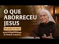 Palavra de Deus | O que aborreceu Jesus (Mc 10,13-16) Ir. Maria Raquel 25/05