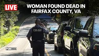 LIVE Woman found dead in Fairfax County Virginia