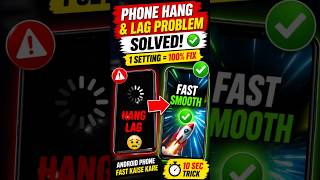 👉 Phone Hang &amp; Lag Problem Fix 😱 | 1 Setting se Phone Fast 🚀 #shorts