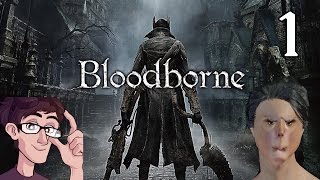 Bloodborne - PART 1: Shes Beautiful