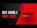 🚀Mobile World Congress 2025: Lo Último en Tecnología con Box Mobile - No Te Lo Pierdas 👀