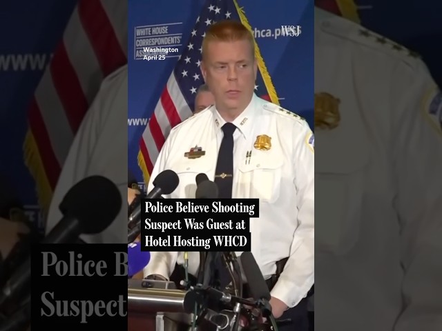 Police Believe Shooting Suspect Was Guest at Hotel Hosting WHCD | WSJ