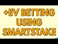 🔥 Positive EV Sports Betting Explained | How to Use SmartStake for Profitable Bets (EVERY FRIDAY)