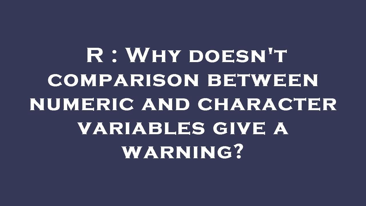 R : Why doesn't comparison between numeric and character variables give a warning?