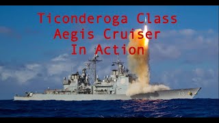 Ticonderoga Class Aegis Cruiser in Action