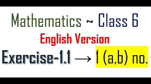 Ex:1.1 ~ 1.(a,b) no. ~ Class 6 ~ English Version ~ Math