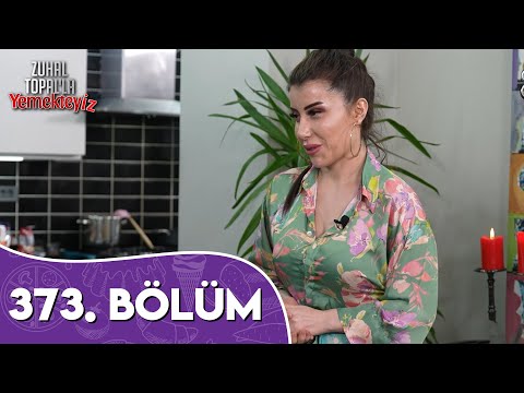 Zuhal Topal'la Yemekteyiz 373. Bölüm