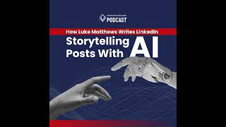 How Luke Matthews Writes LinkedIn Storytelling Posts With AI