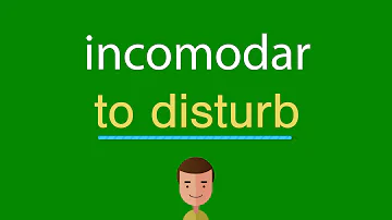 O que significa incomodar em inglês?