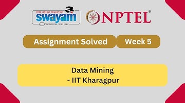 Data Mining Week 5 || NPTEL ANSWERS 2025 #nptel #nptel2025 || NPTEL 2025 #myswayam