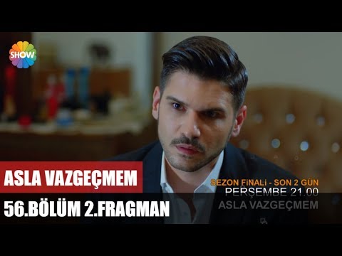 Asla Vazgeçmem 56.Bölüm 2.Fragman (Sezon Finali) ᴴᴰ