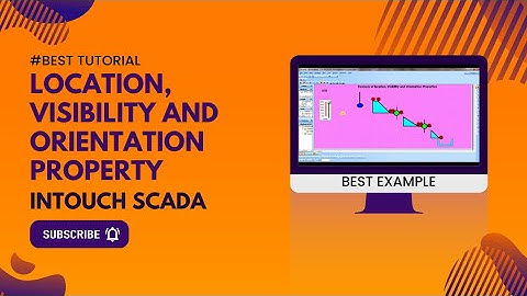 #Location, #Visibility and #Orientation properties in #Intouch Scada